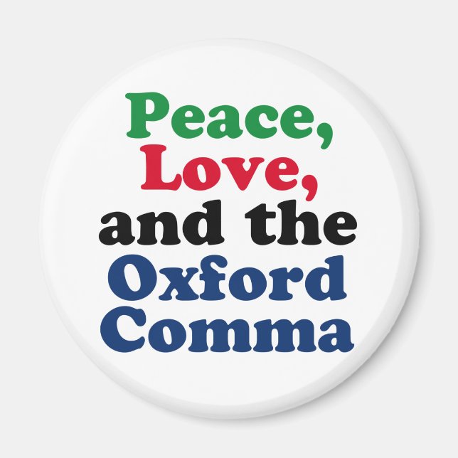Peace Love Oxford Comma English Grammar Humour Magnet (Front)