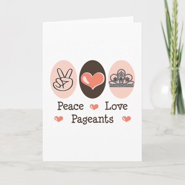 Peace Love Pageants Greeting Card (Front)