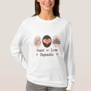 Peace Love Pageants Hoodie T-Shirt