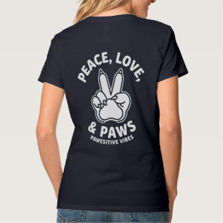 Peace Love & Paws Pawesitive Vibes Dog Lover T-Shirt