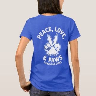 Peace Love & Paws Pawesitive Vibes Dog Lover T-Shirt