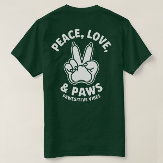 Peace Love & Paws Pawesitive Vibes Dog Lover T-Shirt