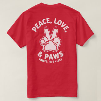 Peace Love & Paws Pawesitive Vibes Dog Lover T-Shirt