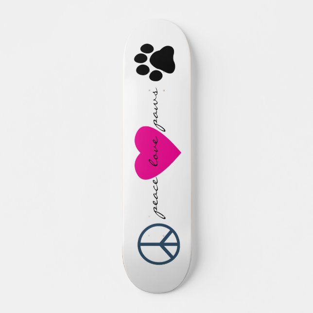 Peace Love Paws Skateboard (Front)
