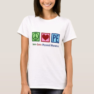 Peace Love PE Teacher T-Shirt