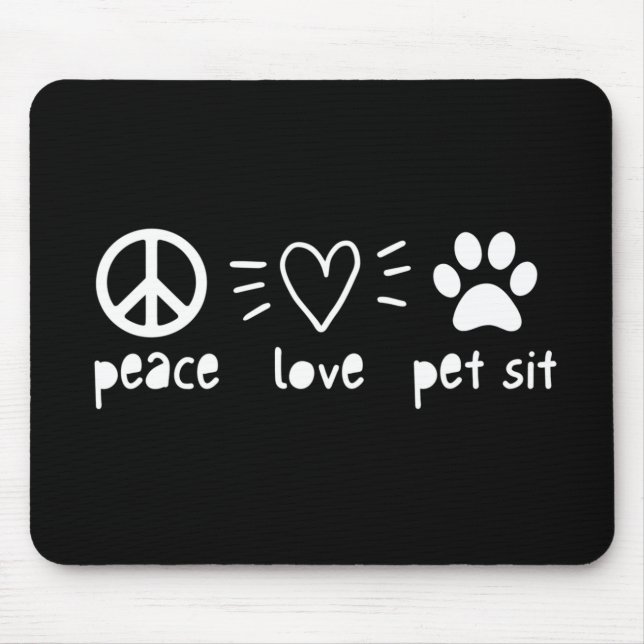 Peace Love Pet Sit Mouse Mat (Front)