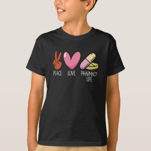 Peace Love Pharmacy Life Tech Medicine Pharmacist T-Shirt