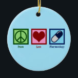 Peace Love Pharmocology Ceramic Tree Decoration<br><div class="desc">Peace Love Pharmacology. A cute pharmacologist gift for a pharmaceutical scientist who studies medicine in the drug industry.</div>