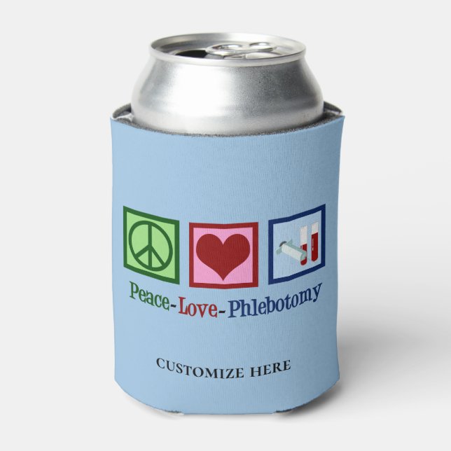 Peace Love Phlebotomy Custom Phlebotomist Lab Can Cooler (Can Front)