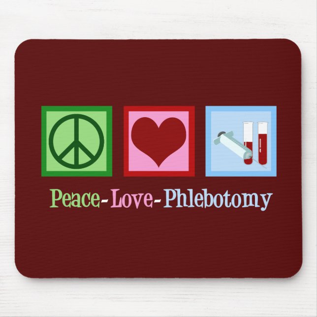 Peace Love Phlebotomy Mouse Mat (Front)