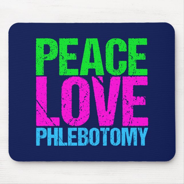 Peace Love Phlebotomy Mouse Mat (Front)