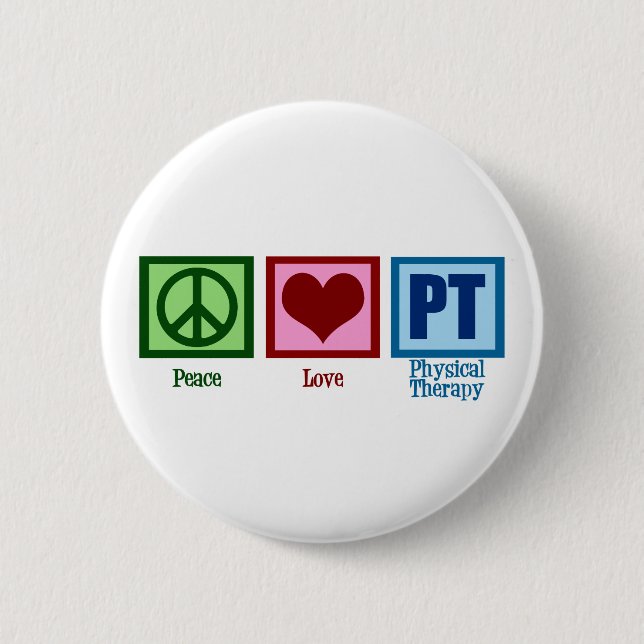 Peace Love Physical Therapist 6 Cm Round Badge (Front)