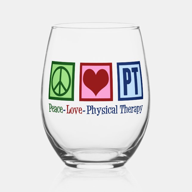 Peace Love Physical Therapy Cute PT Stemless Wine Glass (Front)
