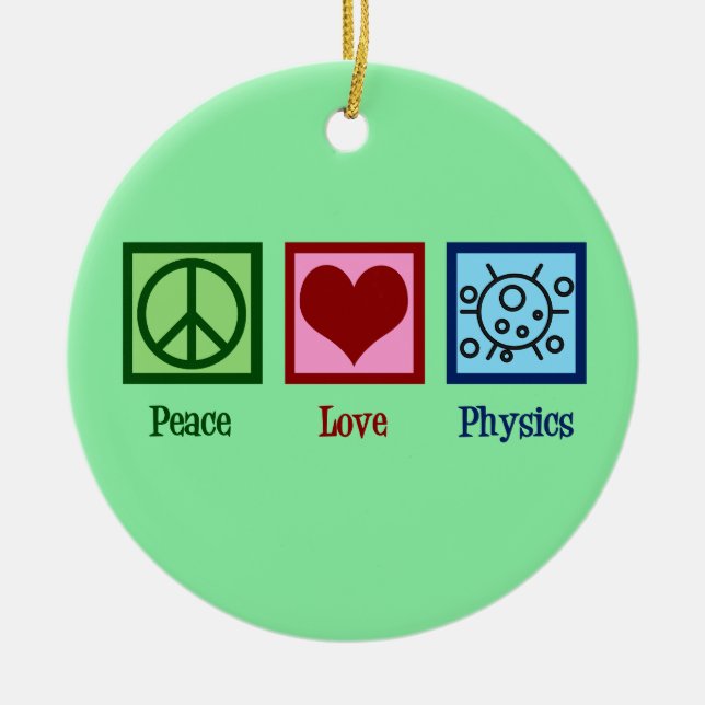 Peace Love Physics Ceramic Tree Decoration (Front)