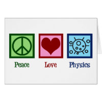 Peace Love Physics Professor Card