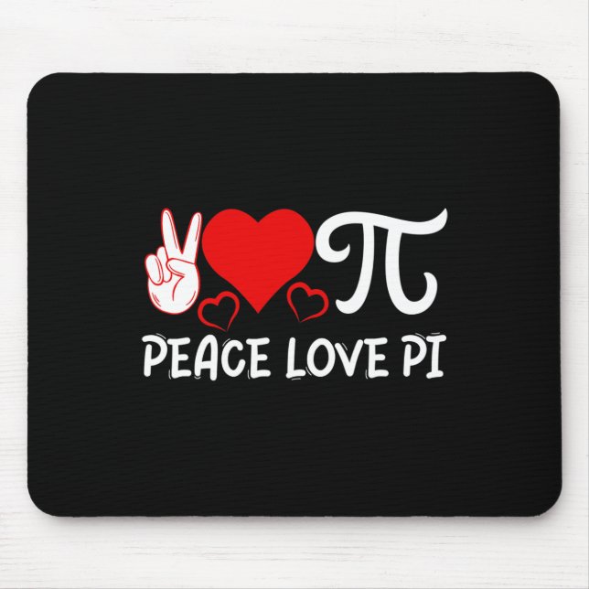 Peace Love Pi I Pi Symbol I Pi  Mouse Mat (Front)