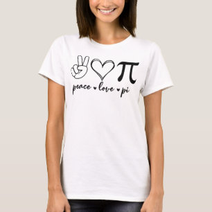 Peace Love Pi Math Love Pi Day Mathematics Math Te T-Shirt