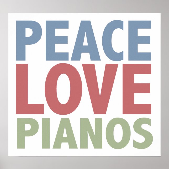 Peace Love Pianos Poster (Front)