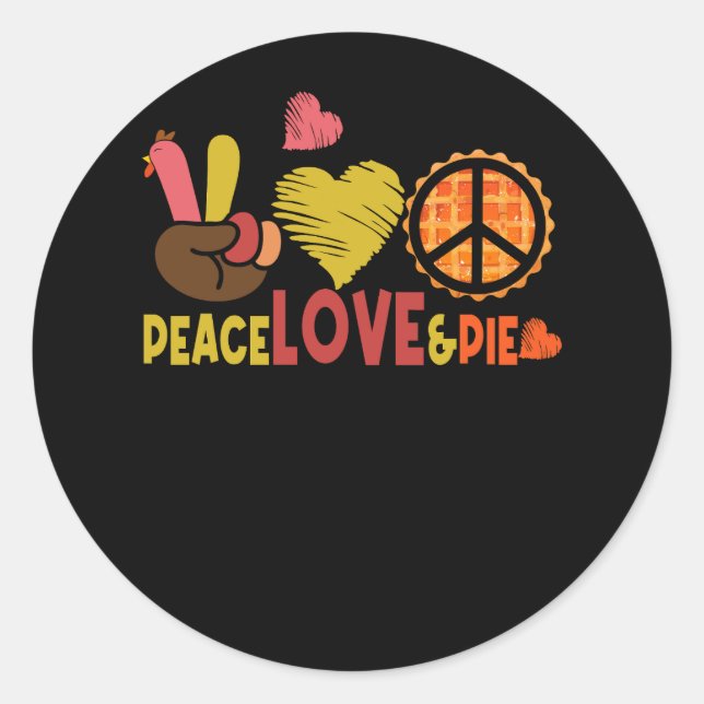 Peace Love Pie Thanksgiving Peace Sign Turkey Hand Classic Round Sticker (Front)