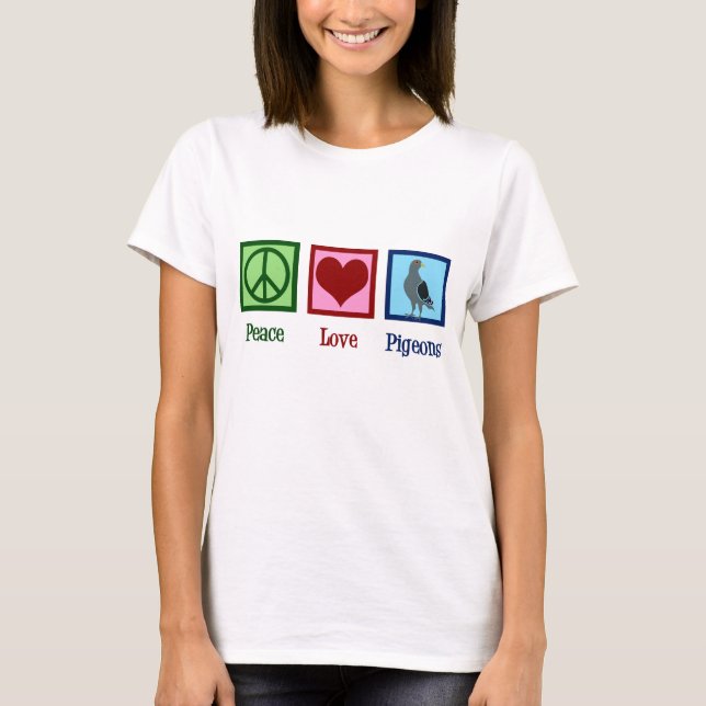 Peace Love Pigeons T-Shirt (Front)
