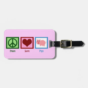 Peace Love Pigs Luggage Tag