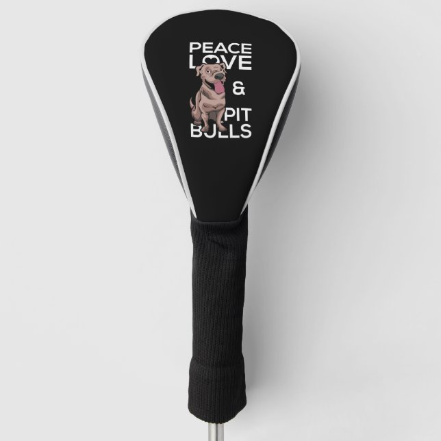 Peace Love Pit Bulls Dog Lover Gift Golf Head Cover (Front)