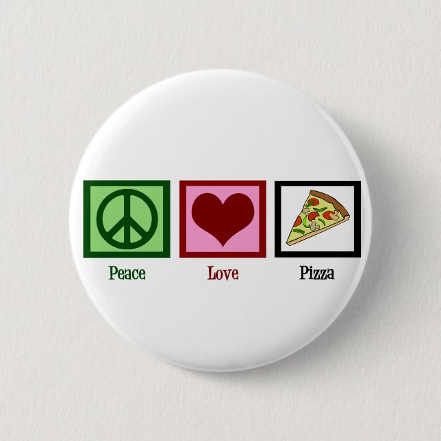 Peace Love Pizza 6 Cm Round Badge (Front)