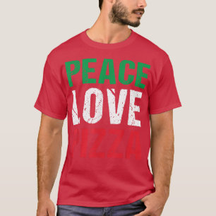 Peace Love Pizza Italy Pizza Lover 12422654 T-Shirt