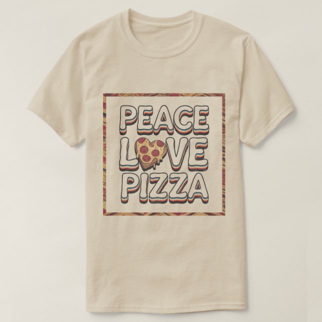 PEACE LOVE PIZZA T-Shirt (Design Front)