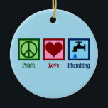 Peace Love Plumbing Ceramic Tree Decoration<br><div class="desc">Cute Peace Love Plumbing gift for a plumber that features a cool peace sign,  heart,  and a dripping water faucet.</div>