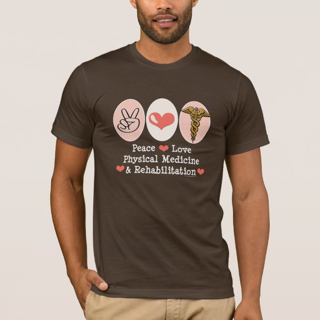 Peace Love PM&R T shirt (Front)
