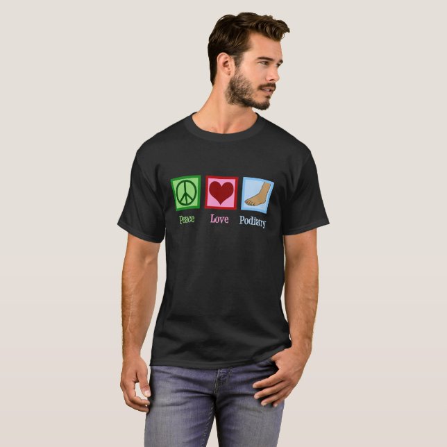 Peace Love Podiatry T-Shirt (Front Full)