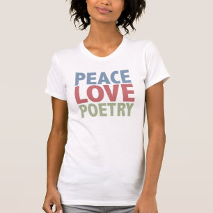 Peace Love Poetry T-Shirt