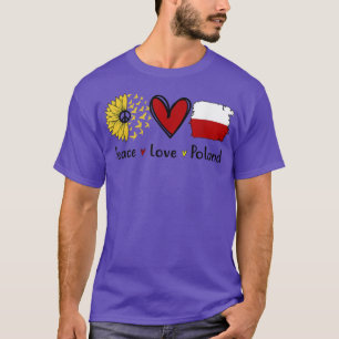 Peace Love Poland Sunflower Flag Stand with Poland T-Shirt