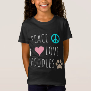 Peace Love Poodles Cute Dog Puppy Pet Lover T-Shirt