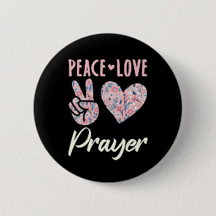 Peace Love Prayer 6 Cm Round Badge