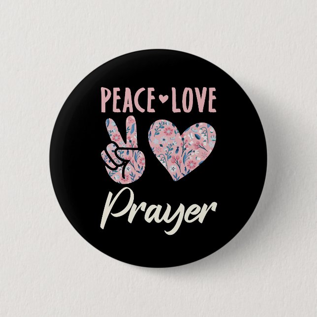 Peace Love Prayer 6 Cm Round Badge (Front)