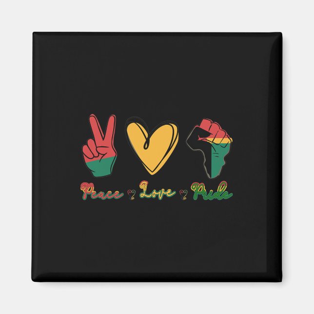 Peace Love Pride I'm Black History Month  Magnet (Front)