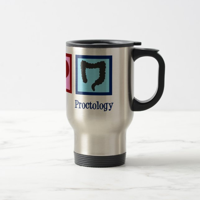 Peace Love Proctology Travel Mug (Right)