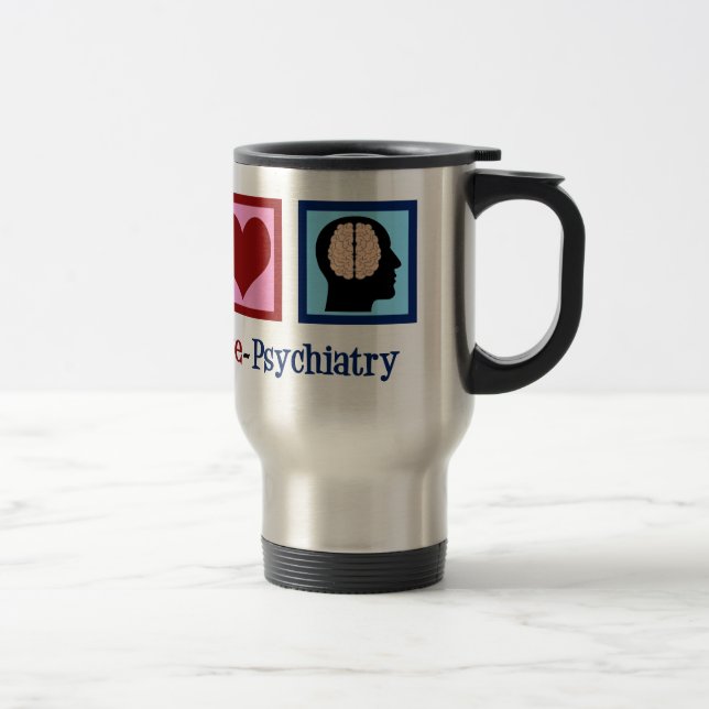 Peace Love Psychiatry Travel Mug (Right)