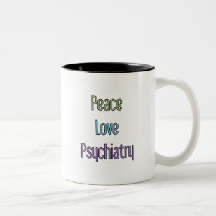 Peace, Love, Psychiatry Two-Tone Coffee Mug