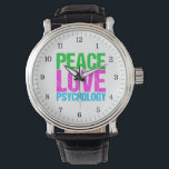 Peace Love Psychology Cute Watch<br><div class="desc">Peace Love Psychology in bright,  bold neon writing of green,  pink,  and blue. I love therapy and learning about people. Personalise with your psychologist's information as a gift.</div>