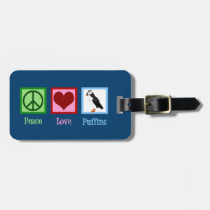 Peace Love Puffins Luggage Tag