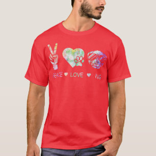 Peace Love Pug Tie Dye Funny Pug Dog Lover Hippie  T-Shirt