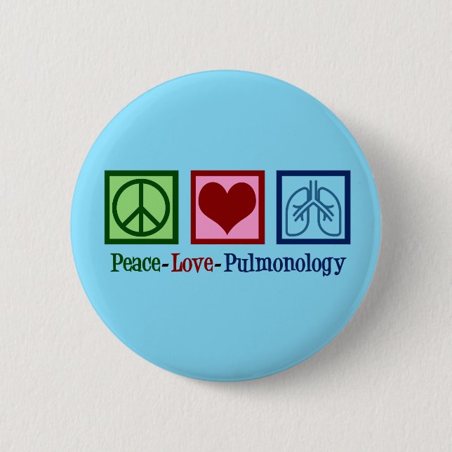 Peace Love Pulmonology 6 Cm Round Badge (Front)