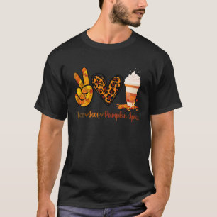 Peace Love Pumpkin Spice Fall Halloween Thanksgivi T-Shirt