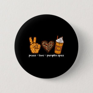 Peace Love Pumpkin Spice Fun Autumn Fall Season Wo 6 Cm Round Badge