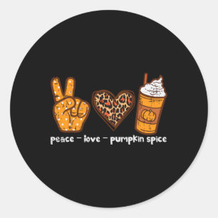Peace Love Pumpkin Spice Fun Autumn Fall Season Wo Classic Round Sticker