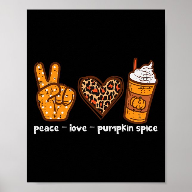 Peace Love Pumpkin Spice Fun Autumn Fall Season Wo Poster (Front)