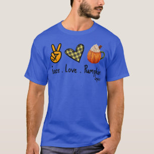 Peace Love Pumpkin Spice Happy Thanksgiving Fall T T-Shirt